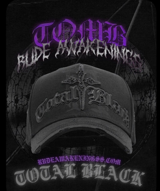 Rude awakenings “TOTAL BLACK”